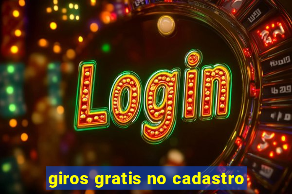 giros gratis no cadastro